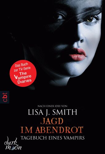 LISA J. SMITH Tagebuch eines Vampirs 8 Jagd im Abendrot